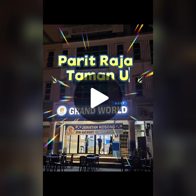 GRAND WORLD MART PARIT RAJA